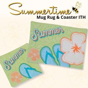 Summertime Mug Rug & Coaster In the Hoop
