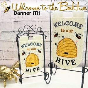 Welcome to our BeeHive Banner In the Hoop