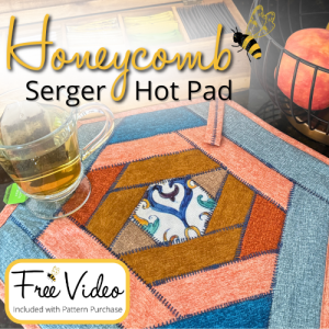 Honeycomb Serger Hot Pad + Video Course